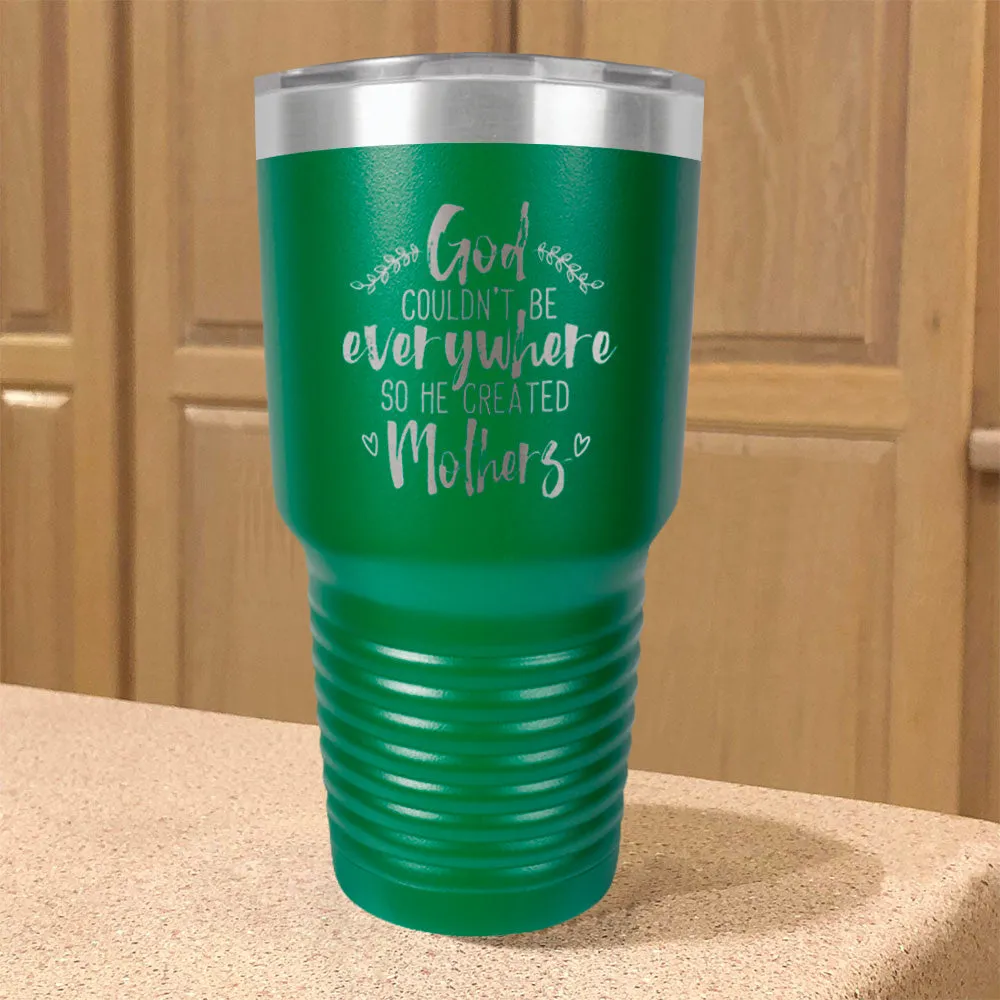 God Created Mothers Stainless Steel Tumbler