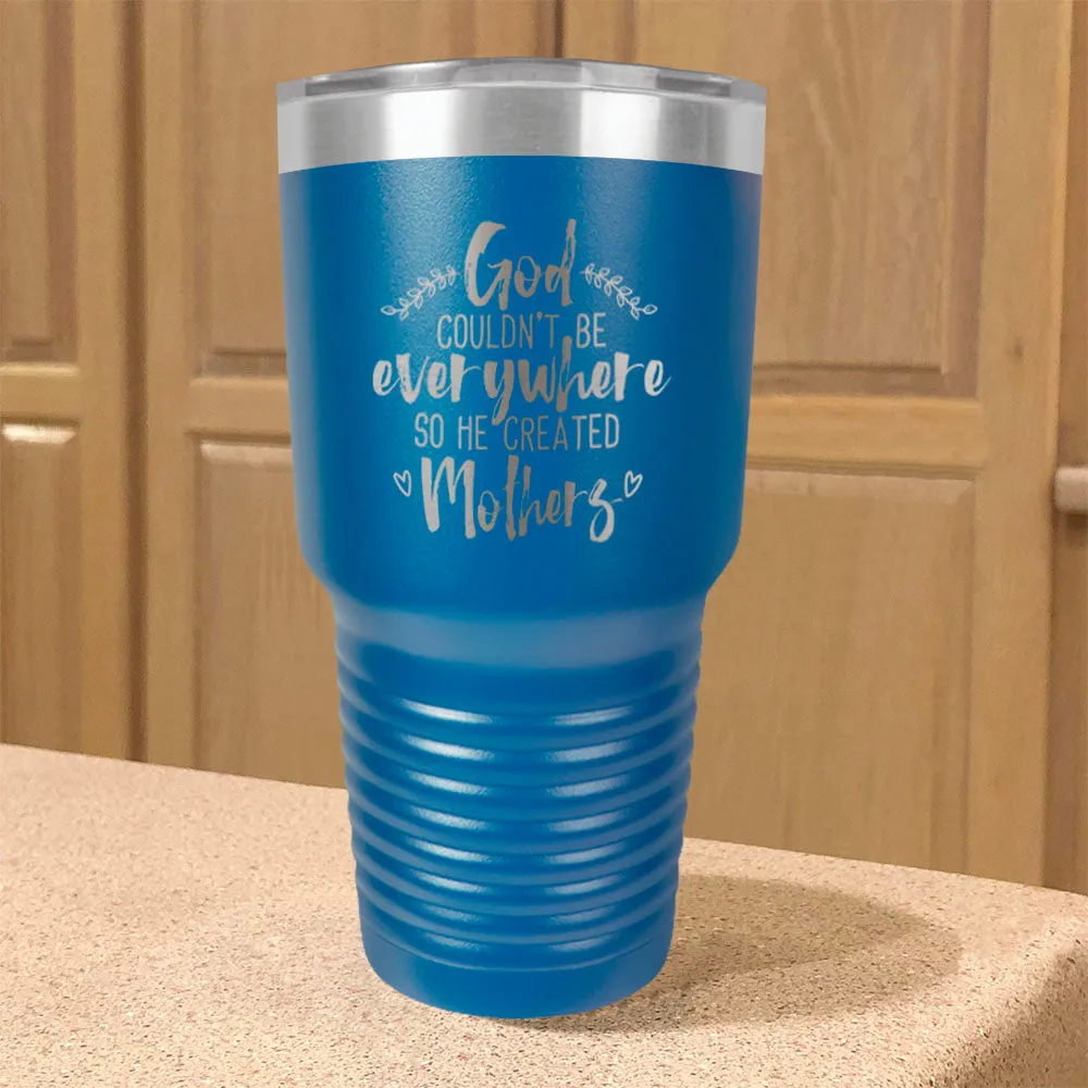 God Created Mothers Stainless Steel Tumbler