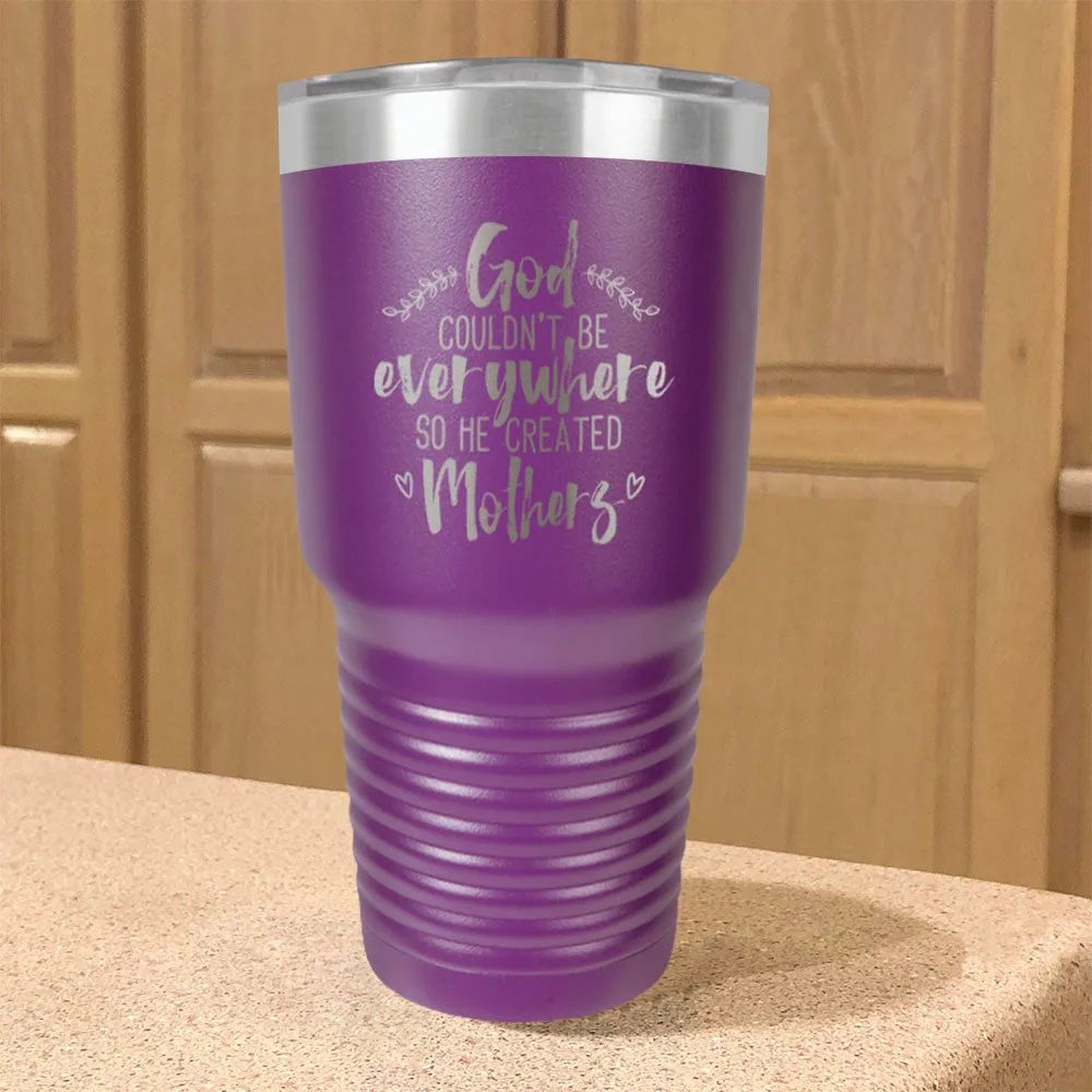 God Created Mothers Stainless Steel Tumbler