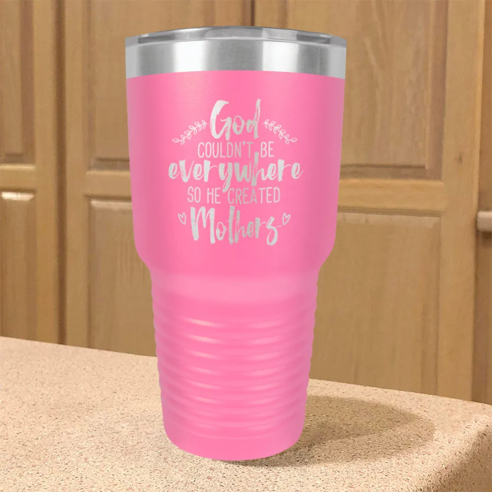 God Created Mothers Stainless Steel Tumbler